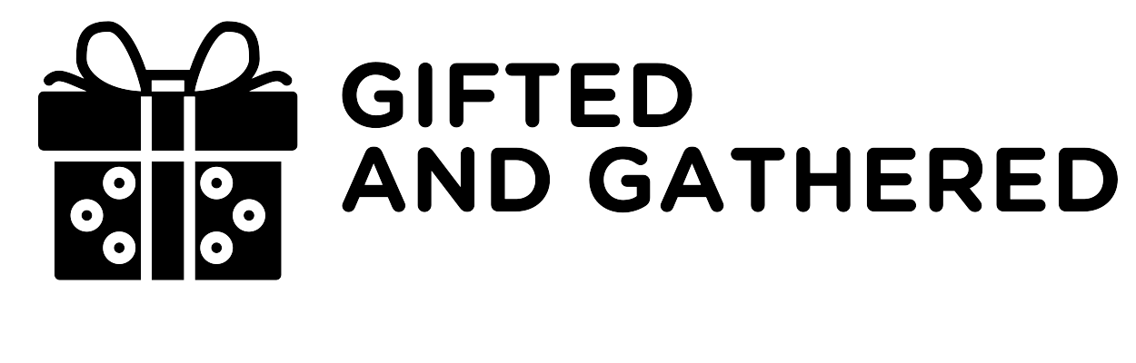 Gifted and Gathered 